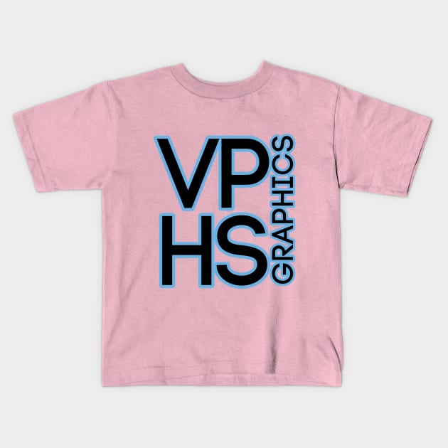 VPHS Graphics Kids T-Shirt by vphsgraphics